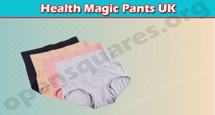 Health Magic Pants UK: Do You Desire For Slimmer Appearance?