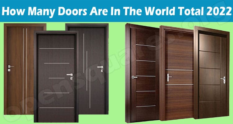 Latest News How Many Doors Are In The World Total