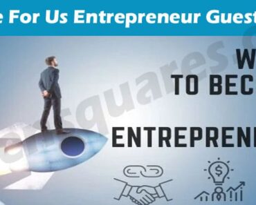 Write For Us Entrepreneur Guest Post – Basic Guidelines!