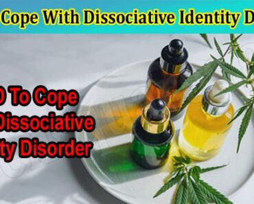 Can You Consume CBD To Cope With Dissociative Identity Disorder?