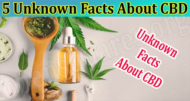 About General Information 5 Unknown Facts About CBD