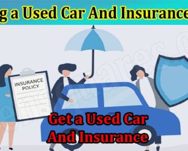 Getting a Used Car And Insurance For it
