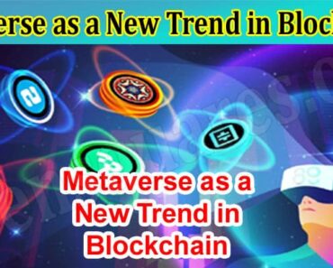Metaverse as a New Trend in Blockchain: Is It Viable?