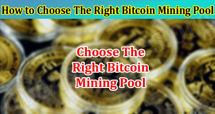 Complete Information How to Choose The Right Bitcoin Mining Pool