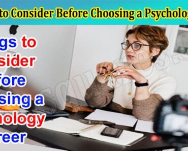 8 Things to Consider Before Choosing a Psychology Career