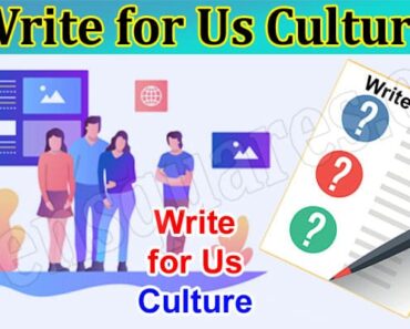 Write for Us Culture: Know Rules & Regulations!