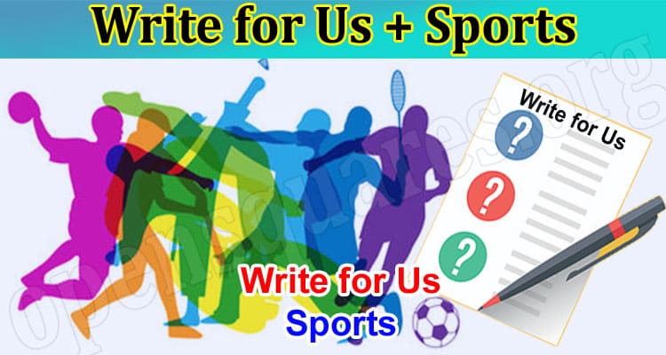 About General Information Write for Us + Sports