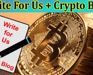 Write For Us + Crypto Blog – Know About Our Protocol!