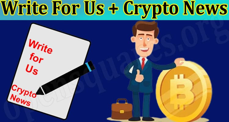 About General Information Write For Us + Crypto News