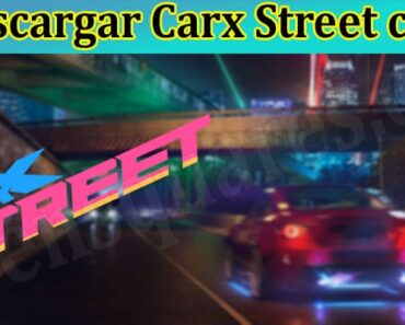 What Is Descargar Carx Street com? Check Its Como, Para Android And Hackeado!
