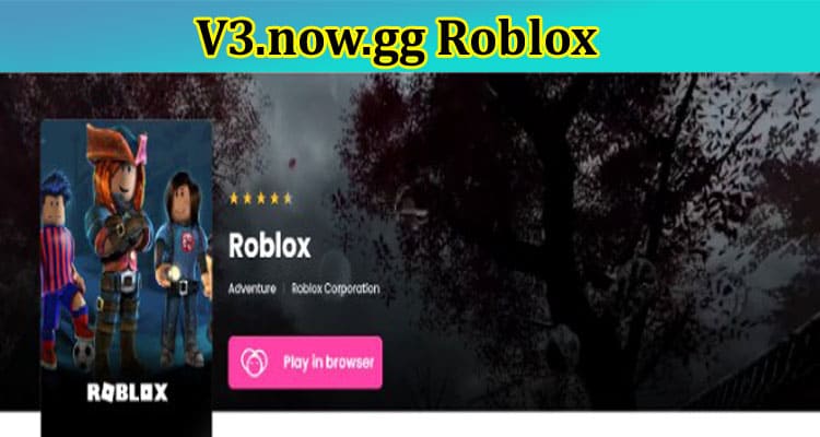 Gaming Tips V3.now.gg Roblox