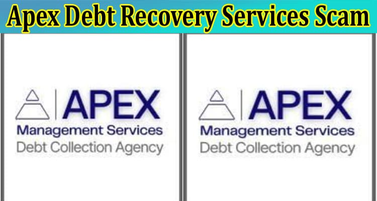 Latest News Apex Debt Recovery Services Scam