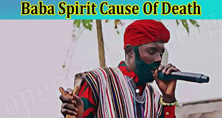 Latest News Baba Spirit Cause Of Death