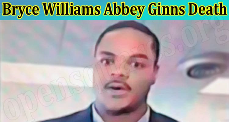 Latest News Bryce Williams Abbey Ginns death
