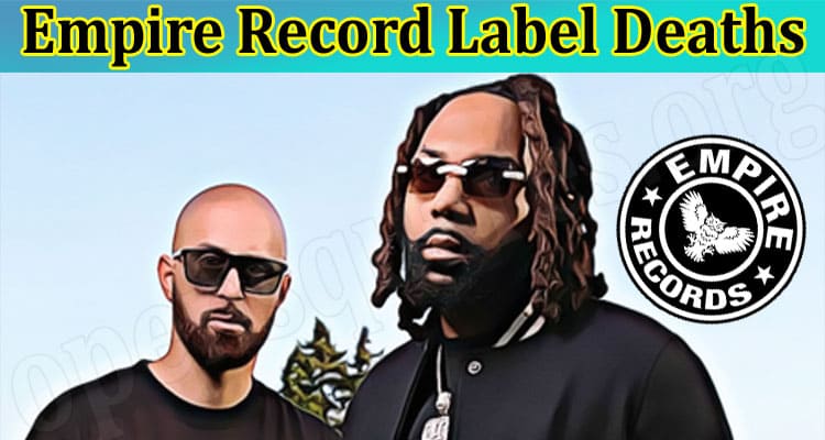Read On Empire Record Label Deaths- Who Is Its Owner? Know About Its CEO And Who Owns It!