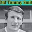 How Did Tommy Smith Die? Is Tommy Smith Everleigh Dad? Who Is His Daughter?