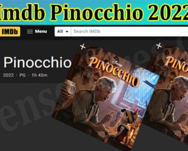 Imdb Pinocchio 2022: Is It A True Story? Watch It To Grab The Unusual Expereince!