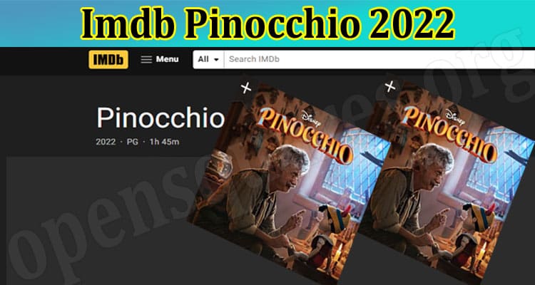 Imdb Pinocchio 2022: Is It A True Story? Watch It To Grab The Unusual Expereince!