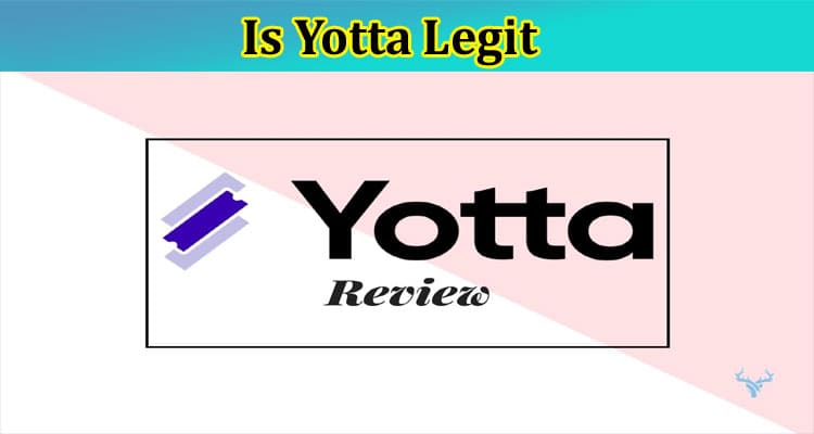 Latest News Is Yotta Legit