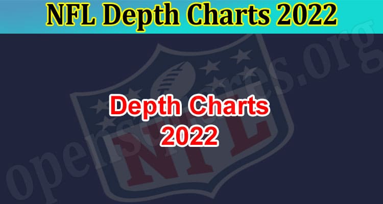 Latest News NFL Depth Charts 2022