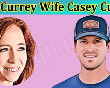 Neal Currey Wife Casey Currey:How Did He Die? Know About His Funeral And Cause Of Death!