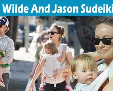 Olivia Wilde And Jason Sudeikis Kids: Are They Married? Check The News Here!