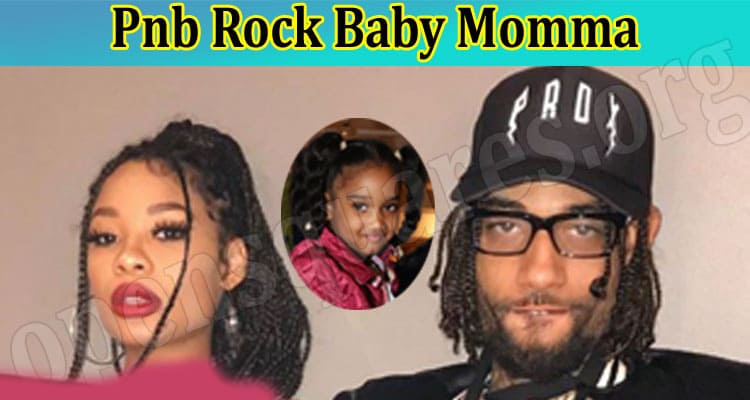 Who is Pnb Rock Baby Momma? Find His Autopsy Report: Then who is First Daughter Mom, Baby Mom, And Read About Daughter Mother Details!
