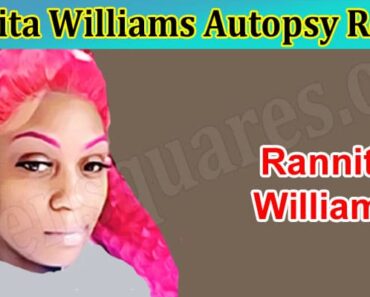 Know About Rannita Williams Autopsy Report- Who Was Her Brother? Is Her Killer Exposed? Check Her Link With Jonathan Robinson And Her Facebook Page!