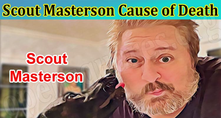 Latest News Scout Masterson Cause of Death