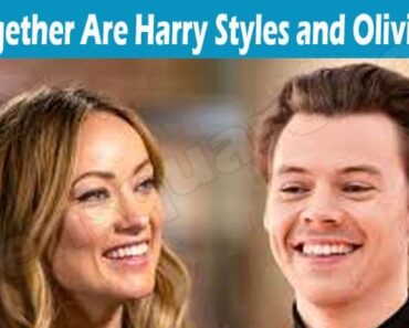 Still Together Are Harry Styles and Olivia Wilde: Details About Their Relationship And Florence Pugh Drama!