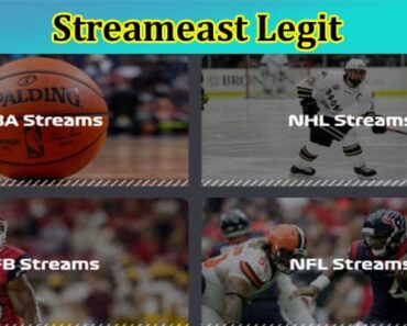 Streameast Legit: Find Its live Alternative, And Also Explore If Streameast.xyz Legit Or Not!