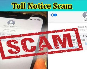 Toll Notice Scam {Sep 2022} Check Entire Details Now!