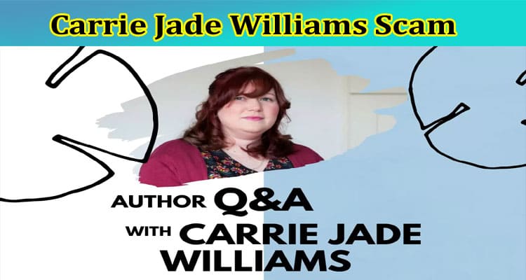 Latest News Carrie Jade Williams Scam