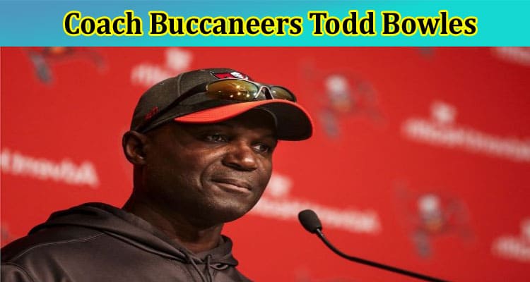 Latest News Coach Buccaneers Todd Bowles