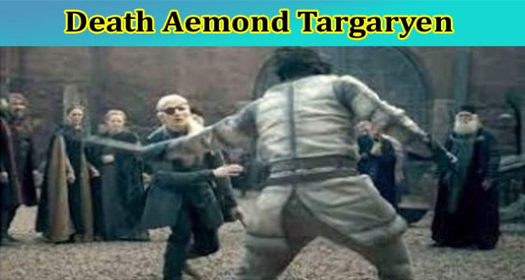Latest News Death Aemond Targaryen