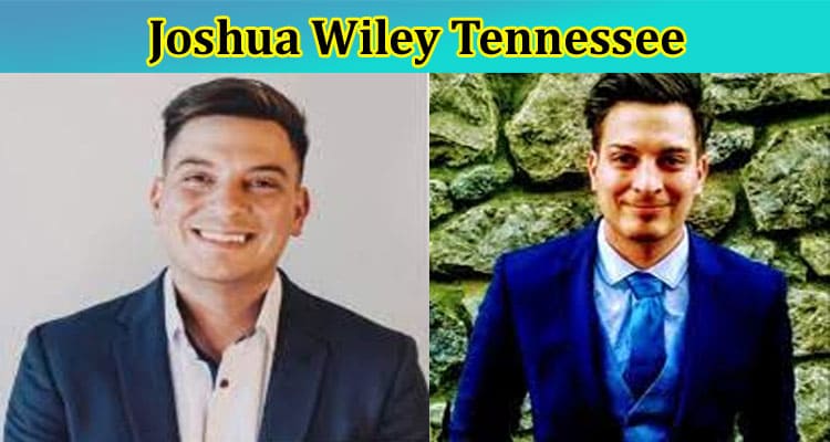 Latest News Joshua Wiley Tennessee