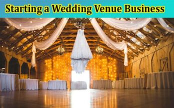 A guide to Starting a Wedding Venue Business