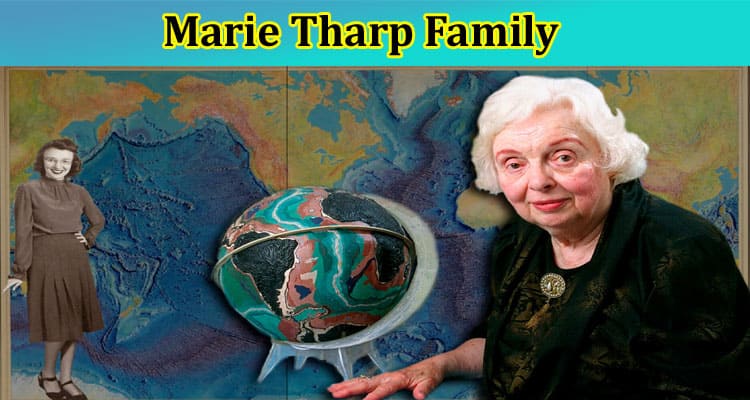 Latest News Marie Tharp Family
