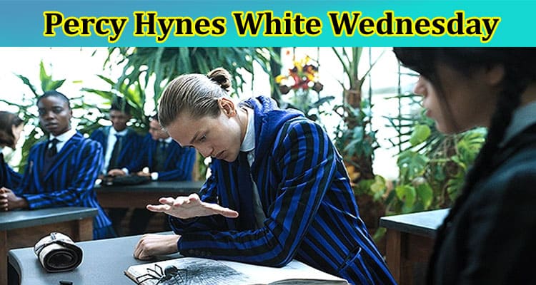 Latest News Percy Hynes White Wednesday