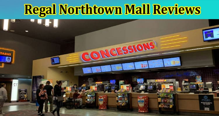 Latest News Regal Northtown Mall Reviews