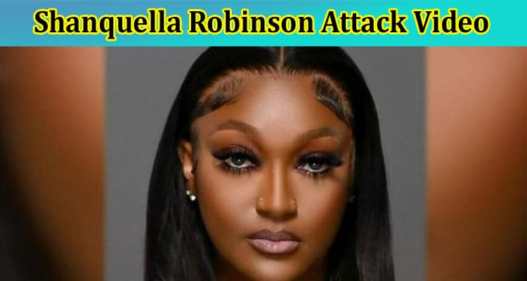 Latest News Shanquella Robinson Attack Video
