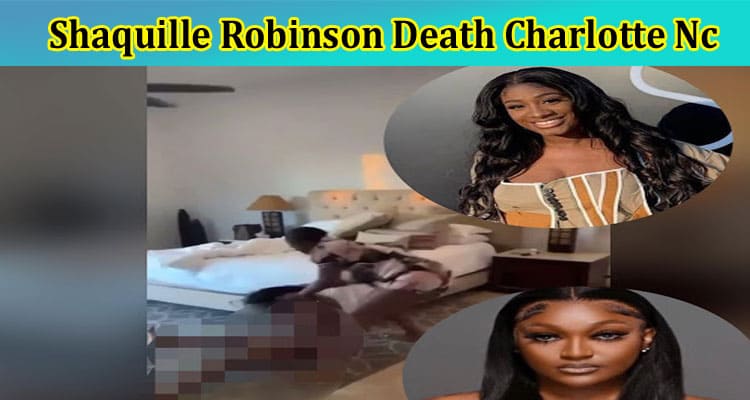 Latest News Shaquille Robinson Death Charlotte Nc