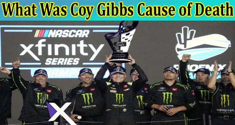 Coy Gibbs Cause of Death: Is Nascar Honor Passed Away Due to Accident? Had Ty has Family Emergency for Father? Know About Family!