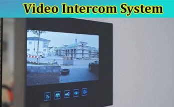 Three Benefits of a Video Intercom System with Door Release