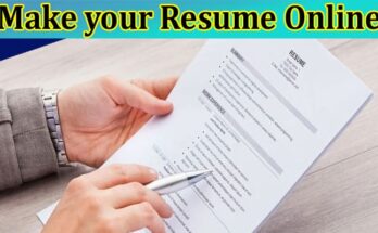 What are the Good Reasons to Make your Resume Online