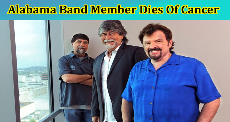 latest-news Alabama Band Member Dies Of Cancer