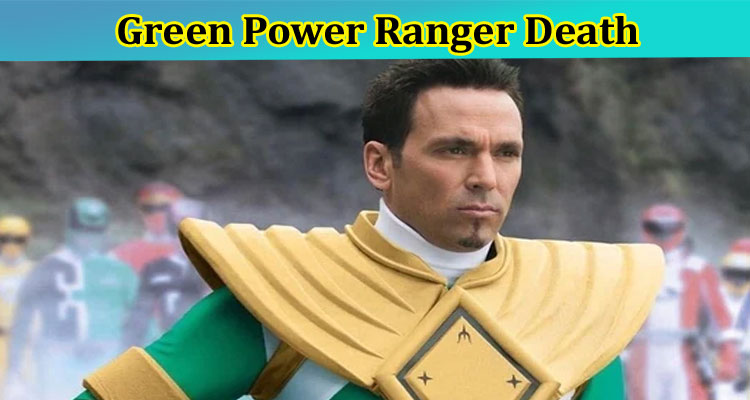 latest-news Green Power Ranger Death
