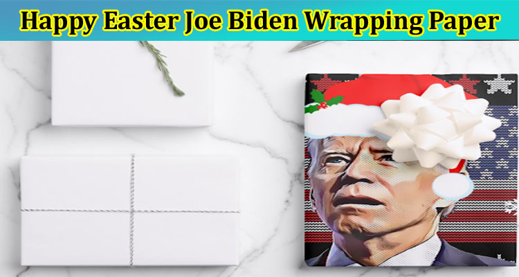 latest-news Happy Easter Joe Biden Wrapping Paper