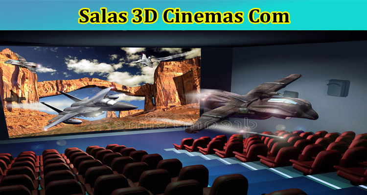 latest-news Salas 3D Cinemas Com