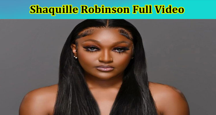 {Updated} Shaquille Robinson Full Video Viral On Instagram, Twitter, Reddit, And Made This Young Lady Her Life!